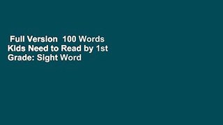 Full Version  100 Words Kids Need to Read by 1st Grade: Sight Word Practice to Build Strong