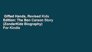 Gifted Hands, Revised Kids Edition: The Ben Carson Story (ZonderKidz Biography)  For Kindle