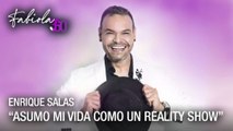 Enrique Salas: “asumo mi vida como un reality show” - Fabiola 360