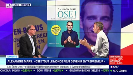 Alexandre Mars (Serial entrepreneur) : "Ose ! Tout le monde peut devenir entrepreneur" - 23/09