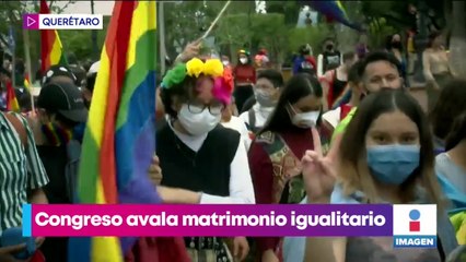 Congreso de Querétaro avala el matrimonio igualitario