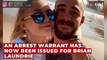 An arrest warrant has been issued for Brian Laundrie following the death of Gabby Petito