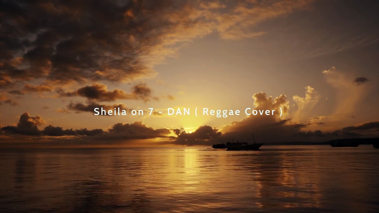 Sheila on 7  Dan  Reggae Cover  by My Marthynz_1080p