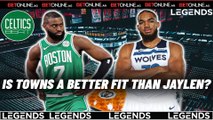 Is Karl-Anthony Towns a Better Fit for Boston than Jaylen Brown w/ Sean Deveney | Celtics Beat