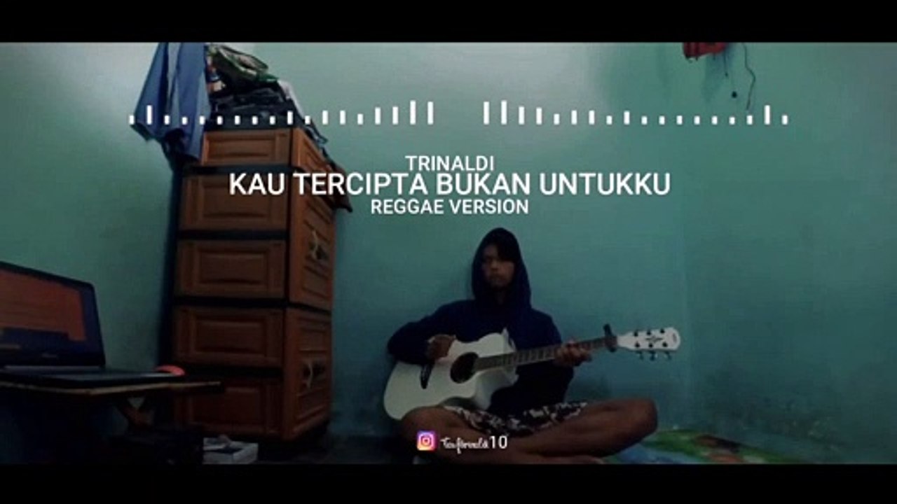 Kau Tercipta Bukan Untukku Reggae Version Trinaldi Cover_1080p