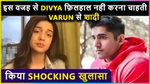 Divya Reveals Her Wedding Plans With Boyfriend Varun