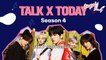 [INDO SUB] TALK X TODAY  Season 4 EP. 04 - TXT