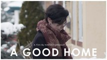 A Good Home (Trailer) | UKFRF 2021