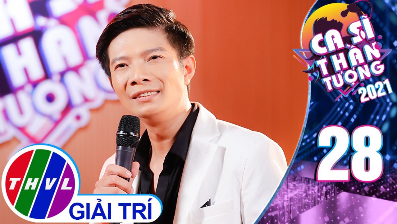 Ca sĩ thần tượng 2021 - Tập 28: Vì đó là em - Tuấn Nguyên