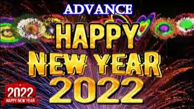Happy new year wishes 2022 | advance new year wishes 2022 | good morning happy new year 2022 wishes
