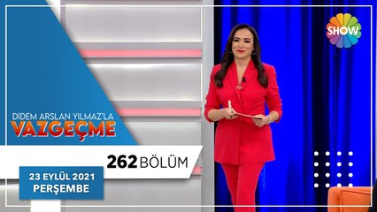 Didem Arslan Yılmaz'la Vazgeçme 262. Bölüm | 23 Eylül 2021