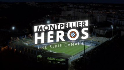 Teaser Série Montpellier Héros