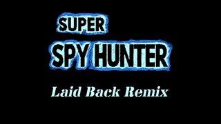 Super Spy Hunter Laid back remix