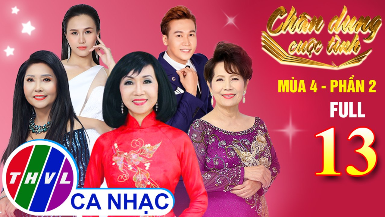 Chân dung cuộc tình Mùa 4 Phần 2 - Tập 13 FULL: Hai đầu nỗi nhớ