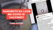 Nanobots sa loob ng COVID-19 vaccines? | ’Yung Totoo?