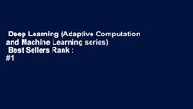 Deep Learning (Adaptive Computation and Machine Learning series)  Best Sellers Rank : #1