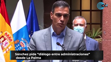 Sánchez pide diálogo entre administraciones