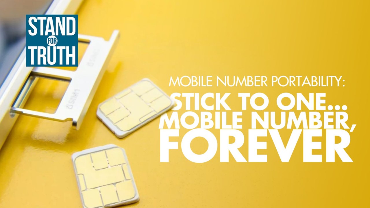 MOBILE NUMBER PORTABILITY: Stick to one... mobile number, forever | Stand For Truth
