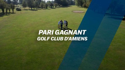 Pari gagnant : Golf Club d'Amiens
