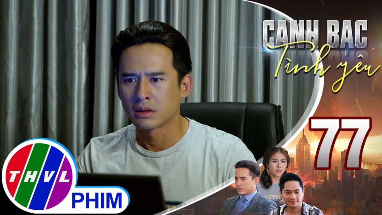 Canh bạc tình yêu - Tập 77[4]: Duy nghi ngờ từng người thân bên cạnh mình đều có thể là kẻ hai mặt