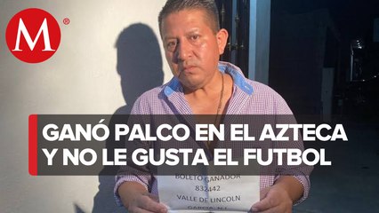 Ganador del palco en el Azteca quiere donar su premio; _no me gusta el futbol_, dice