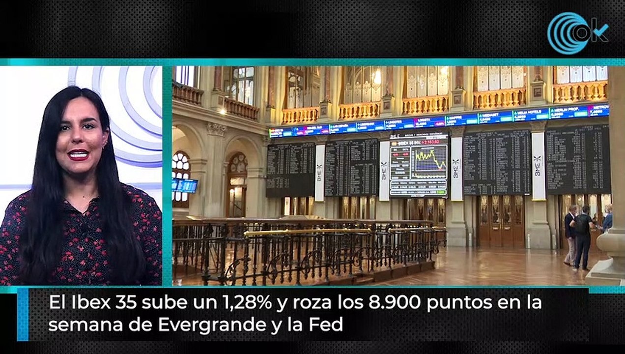 El Ibex 35 sube un 1,28% y roza los 8.900 puntos en la semana de Evergrande y la Fed