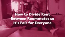How to Divide Rent Between Roommates so It's Fair for Everyone