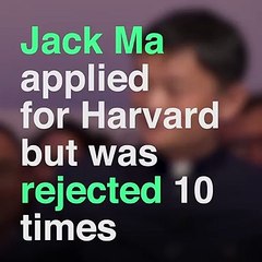 Alibaba Founder Jack Ma_ 'Harvard Rejected Me 10 Times'