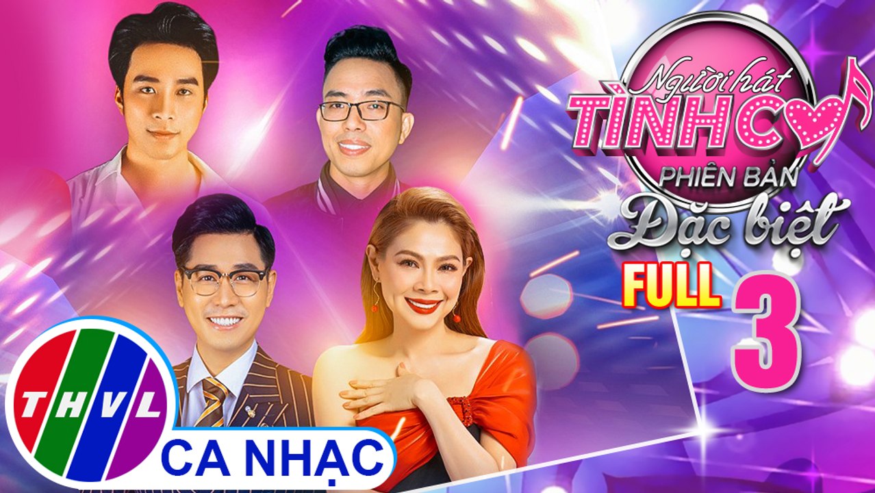 Người hát tình ca Phiên bản đặc biệt - Tập 3 FULL: Ca sĩ Thanh Thảo, ca sĩ Mạnh Đồng