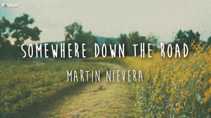Martin Nievera - Somewhere Down The Road (Official Lyric Video)