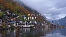 Austria 4K - Scenery Relaxation Film - Scenic Drone Film With Calming Music (Part-2)