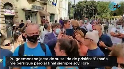 Puigdemont se jacta de su salida de prisión: "España  me persigue pero al final siempre soy libre"