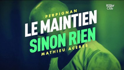 Mathieu Acebes (Perpignan) : le maintien sinon rien