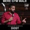 Mere gym wale Dost -  Vijay Yadav Comedy - Standup Comedy India