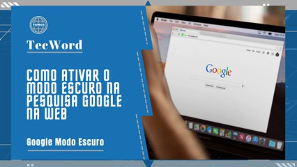 Como ativar o Modo Escuro na pesquisa Google na web