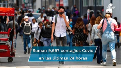 México registra 596 muertes y contagios 9 mil 697 por Covid en 24 horas