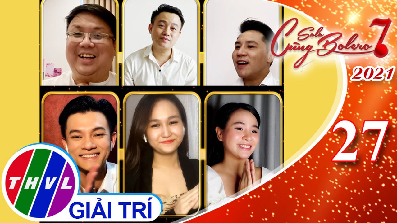 Solo cùng Bolero Mùa 7 - Tập 27: Vui Cùng Sao - Vòng đặc biệt
