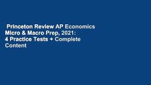 Princeton Review AP Economics Micro & Macro Prep, 2021: 4 Practice Tests + Complete Content