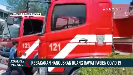 Dua Gedung Perawatan Pasien Covid-19 di RSKD Dadi Makassar Ludes Terbakar!