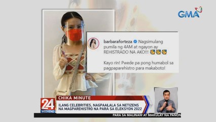 Ilang celebrities, nagpaalala sa netizens na magparehistro na para sa Eleksyon 2022 | 24 Oras Weekend