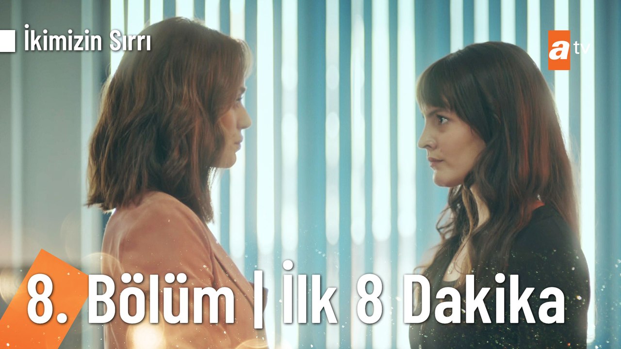 İkimizin Sırrı 8. Bölüm İlk 8 Dakika