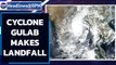 Cyclone Gulab brings landfall over Andhra and Odisha coastal regions, says IMD | Oneindia News