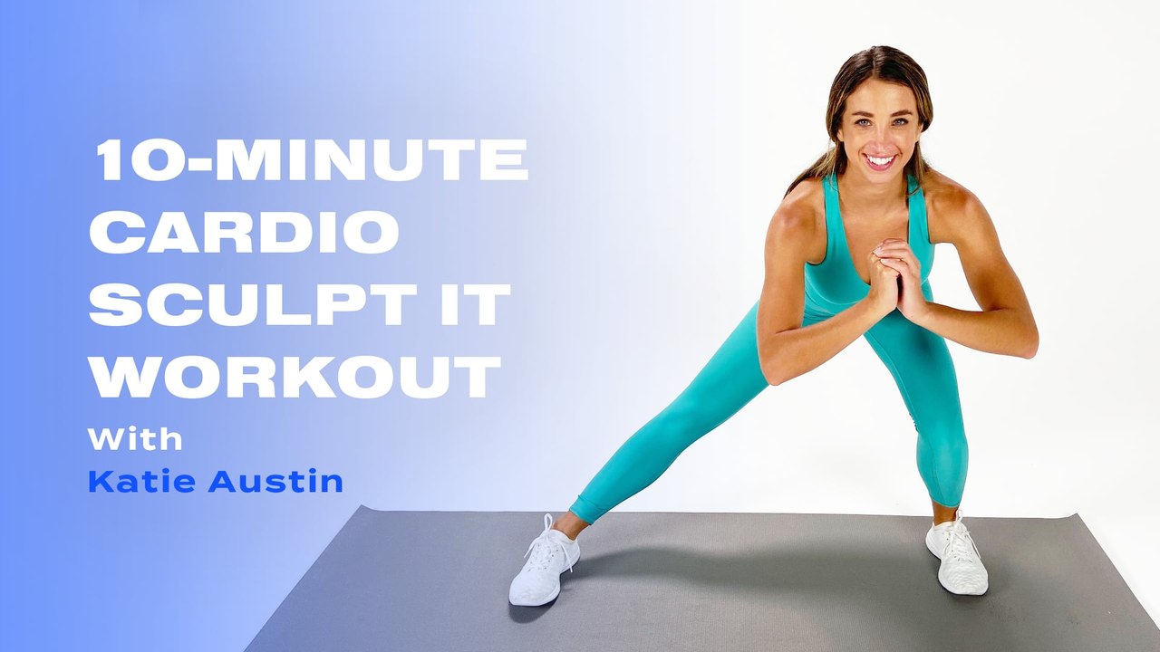 10-Minute Cardio Sculpt IT Workout With Katie Austin
