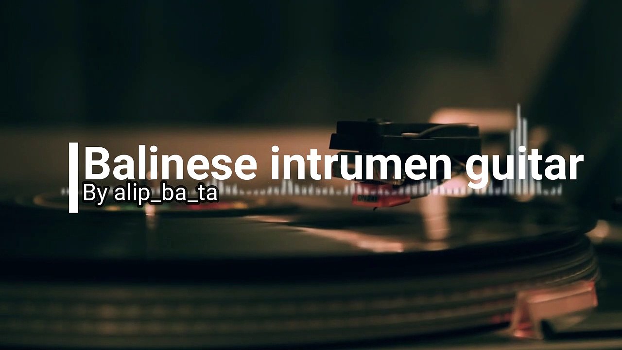 Balinese instrumen guitar [finger style ] alip ba ta