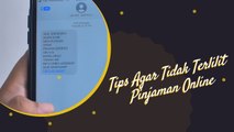 Tips Agar Tidak Terlilit Pinjaman Online