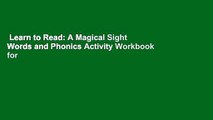 Learn to Read: A Magical Sight Words and Phonics Activity Workbook for Beginning Readers Ages