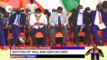 ''Bottom Up will end Kenya's debt.''- DP Ruto