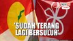 'Dah terang lagi bersuluh, Umno tak akan Bersatu di PRU-15'