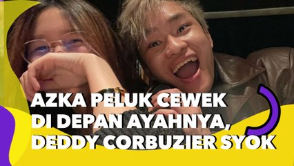 Azka Peluk Cewek di Depan Ayahnya, Deddy Corbuzier Syok sampai Melotot