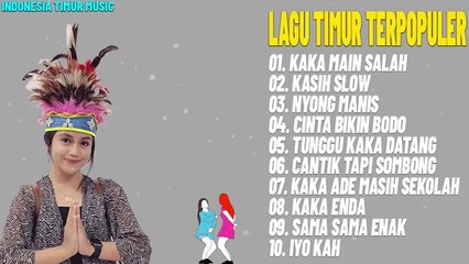 LAGU TIMUR TERPOPULER 2021 [FULL ALLBUM] Hits Kaka Main Salah